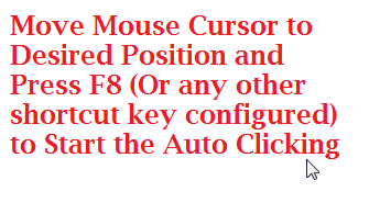 Press the System Wide Shortcut Key Configured to Start the Automatic Mouse Clicking